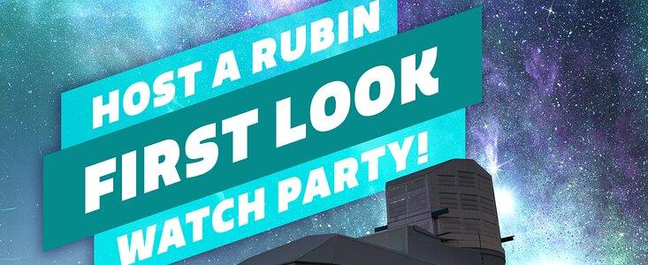 Host a Rubin First Look Watch Party