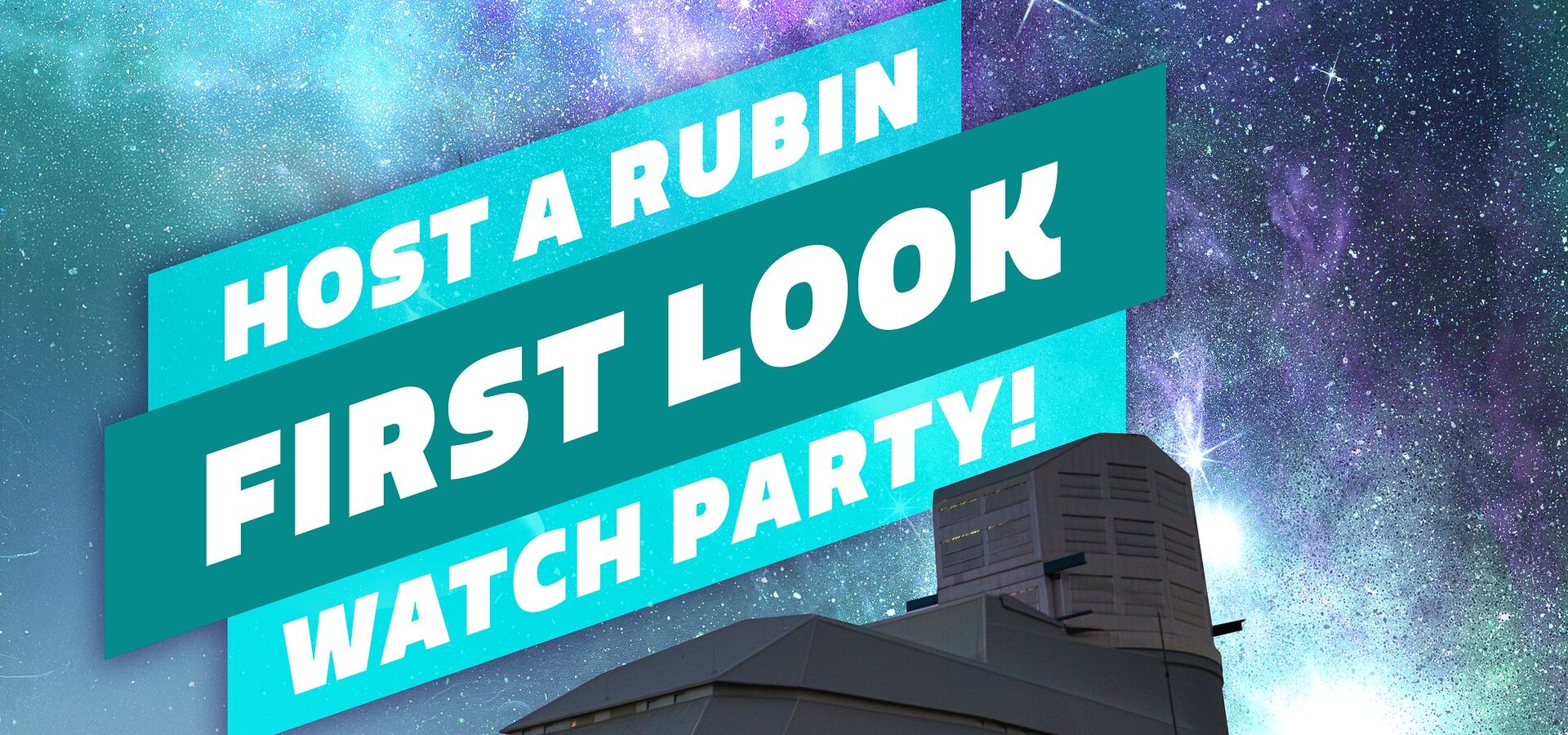 Host a Rubin First Look Watch Party